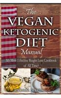The Vegan Ketogenic Diet Manual: My Most Effective Weight Loss Cookbook of All Time?(8 Andrea Silver Ketogenic Cookbooks)