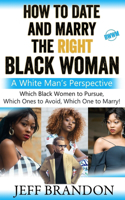 How To Date And Marry The Right Black Woman