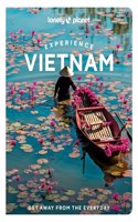 Lonely Planet Experience Vietnam: (Travel Guide)