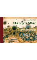 Harry's War: A British Tommy's Experiences in the Trenches in World War One