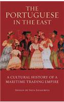 The Portuguese in the East: A Cultural History of a Maritime Trading Empire