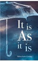 It is as it is: A True Story of Hope, Loss and Friendship