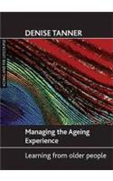 Managing the Ageing Experience