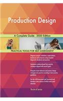 Production Design A Complete Guide - 2020 Edition