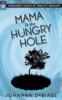 Mama & the Hungry Hole