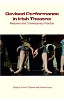 Devised Performance in Irish Theatre