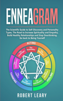 Enneagram: The Scientific Guide to Self-Discovery and Personality Types, The Road to Increase Spirituality and Empathy. Build Healthy Relationships and Stop Ov