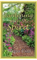 Gardening with the Spirit