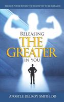 Releasing the Greater in You