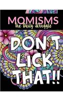 Momisms - the Daily Struggle