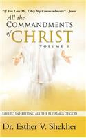 All the Commandments of Christ Volume I
