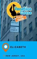 Vacation Goose Travel Guide Elizabeth New Jersey, USA