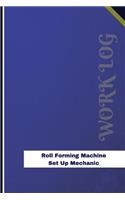 Roll Forming Machine Set Up Mechanic Work Log