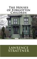 The Houses of Forgotten Children