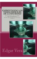 Enfrentando Los Temas Dificiles de La Sociedad