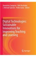 Digital Technologies: Sustainable Innovations for Improving Teaching and Learning