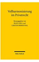 Vollharmonisierung im Privatrecht