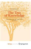 The Tree of Knowledge: The Bright and the Dark Sides of Science
