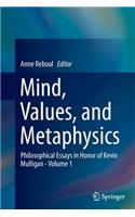 Mind, Values, and Metaphysics