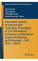Information Systems Architecture and Technology: Proceedings of 37th International Conference on Information Systems Architecture and Technology - Isat 2016 - Part II