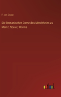 Romanischen Dome des Mittelrheins zu Mainz, Speier, Worms
