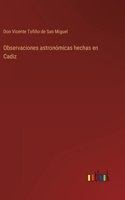 Observaciones astronómicas hechas en Cadiz