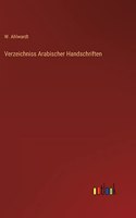 Verzeichniss Arabischer Handschriften