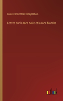 Lettres sur la race noire et la race blanche