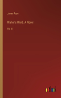 Walter's Word. A Novel