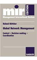 Global Network Management: Context — Decision-making — Coordination(mir-Edition)