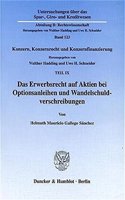 Das Erwerbsrecht Auf Aktien Bei Optionsanleihen Und Wandelschuldverschreibungen
