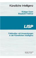 LISP: Fallbeispiele Mit Anwendungen in Der Künstlichen Intelligenz