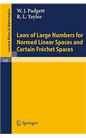 Laws of Large Numbers for Normed Linear Spaces and Certain Frechet Spaces