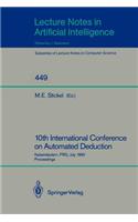 10th International Conference on Automated Deduction: Kaiserslautern, Frg, July 24-27, 1990. Proceedings