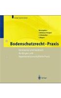 Bodenschutzrecht - Praxis: Kommentar Und Handbuch Fur Die Geo- Und Ingenieurwissenschaftliche Praxis (3. Aufl.)