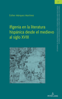 Ifigenia en la literatura hispanica desde el medievo al siglo XVIII