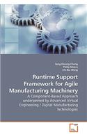 Runtime Support Framework for Agile Manufacturing Machinery