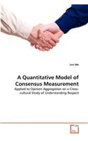 Quantitative Model of Consensus Measurement