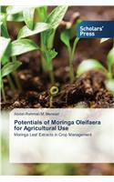 Potentials of Moringa Oleifaera for Agricultural Use