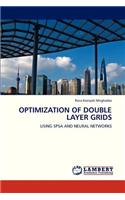 Optimization of Double Layer Grids