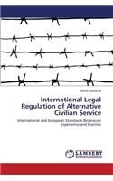 International Legal Regulation of Alternative Civilian Service