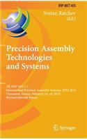 Precision Assembly Technologies and Systems: 7th Ifip Wg 5.5 International Precision Assembly Seminar, Ipas 2014, Chamonix, France, February 16-18, 2014, Revised Selected Papers