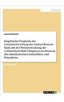 Empirischer Vergleich der Leitzinsentwicklung der Federal Reserve Bank mit der Preisentwicklung der Collateralized Debt Obligations im Zeitraum der amerikanischen Immobilien- und Finanzkrise