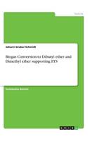 Biogas Conversion to Dibutyl ether and Dimethyl ether supporting ETS
