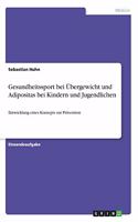 Gesundheitssport bei Übergewicht und Adipositas bei Kindern und Jugendlichen