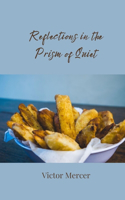 Reflections in the Prism of Quiet