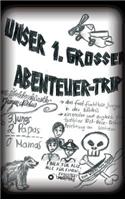 Unser 1. Grosser Abenteuer-Trip