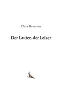Der Lauter, der Leiser: (German)