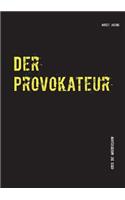 Der Provokateur: oder die Mördershow