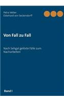 Von Fall zu Fall: Nach Sehgal gelöste Fälle zum Nacharbeiten